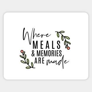 Where Meals & Memories Are Made Sticker